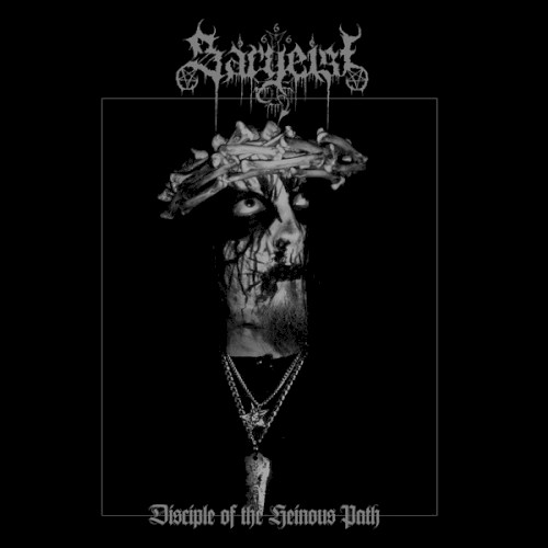 Sargeist - Disciple of the Heinous Path